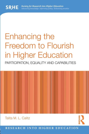 Enhancing the Freedom to Flourish in Higher Education