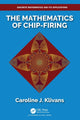 Book cover of: Mathematics of Chip-Firing. By: Caroline J. Klivans
