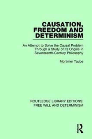 Causation, Freedom and Determinism