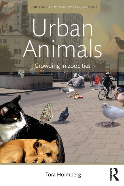 Book cover of: Urban Animals. By: Tora Holmberg