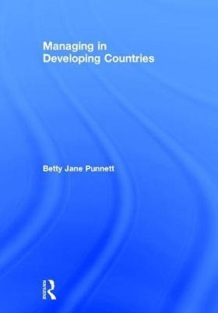 Book cover of: Managing in Developing Countries. By: Betty Jane Punnett