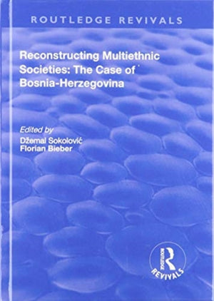 Reconstructing Multiethnic Societies: The Case of Bosni-Herzegovina