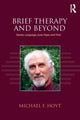 Book cover of: Brief Therapy and Beyond. By: Michael Hoyt