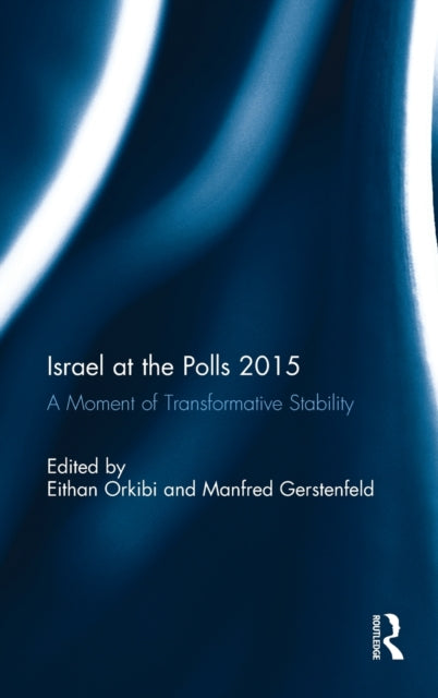 Book cover of: Israel at the Polls 2015. By: Eithan Orkibi