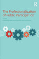 Book cover of: Professionalization of Public Participation. By: Laurence Bherer
