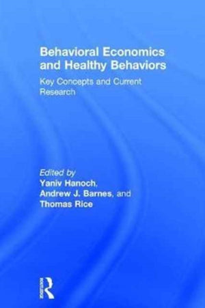 Behavioral Economics and Healthy Behaviors