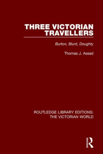 Book cover of: Three Victorian Travellers. By: Thomas J. Assad
