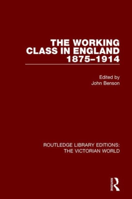 Book cover of: Working Class in England 1875-1914. By: John Benson