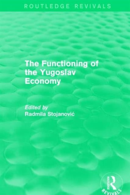 Book cover of: Functioning of the Yugoslav Economy. By: Radmila Stojanovic