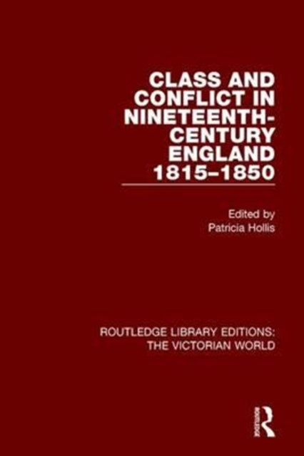 Book cover of: Class and Conflict in Nineteenth-Century England. By: Patricia Hollis