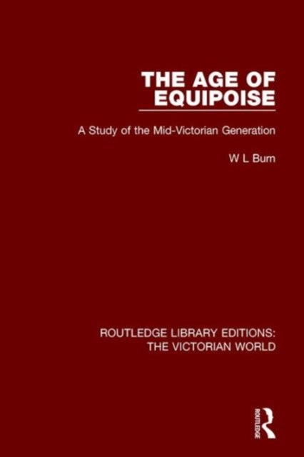 Book cover of: Age of Equipoise. By: W. L. Burn