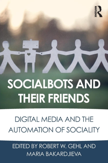 Book cover of: Socialbots and Their Friends. By: Robert W. Gehl