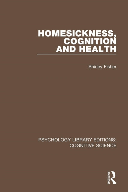 Book cover of: Homesickness, Cognition and Health. By: Shirley Fisher