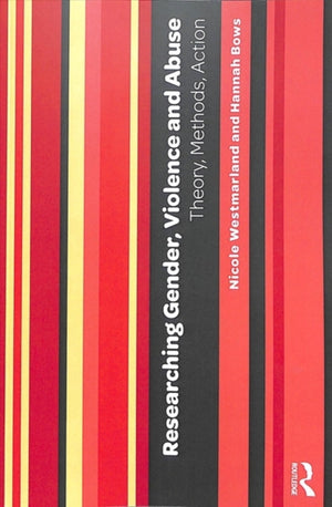Researching Gender, Violence and Abuse