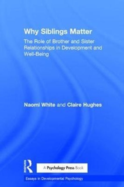 Book cover of: Why Siblings Matter. By: Naomi White