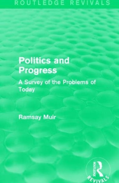 Book cover of: Politics and Progress. By: Ramsay Muir