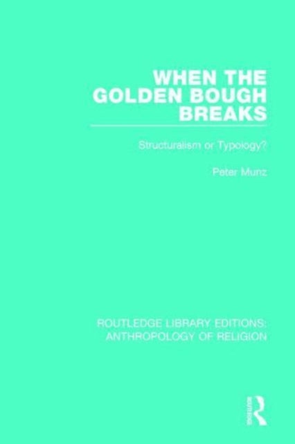 Book cover of: When the Golden Bough Breaks. By: Peter Munz