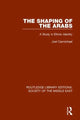 Book cover of: Shaping of the Arabs. By: Joel Carmichael