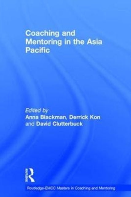 Book cover of: Coaching and Mentoring in the Asia Pacific. By: Anna Blackman