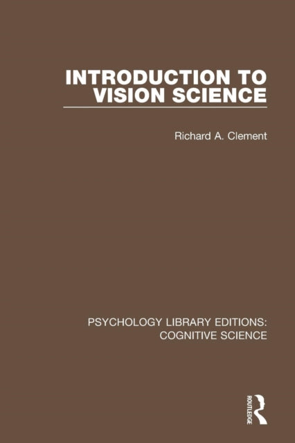 Book cover of: Introduction to Vision Science. By: Richard A. Clement