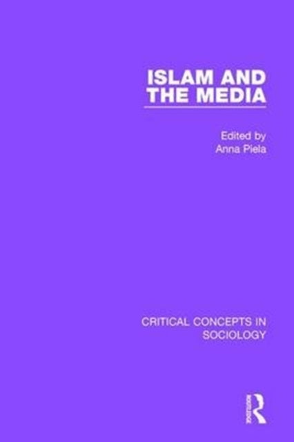 Book cover of: Islam and the Media. By: Anna Piela
