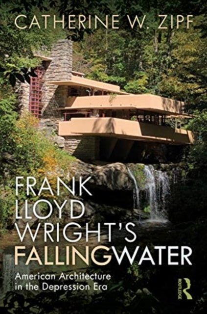 Book cover of: Frank Lloyd Wright’s Fallingwater. By: Catherine W. Zipf