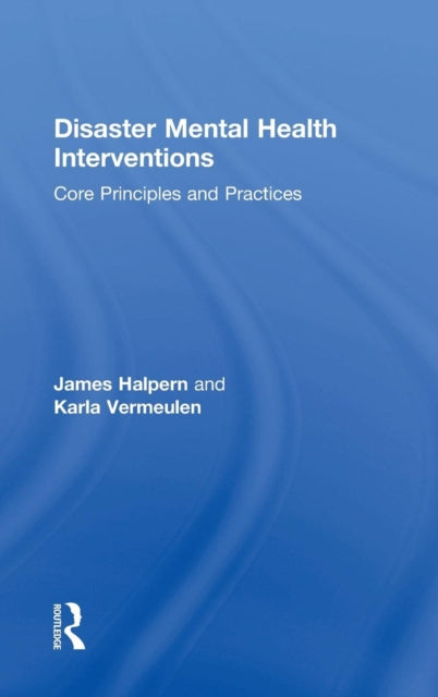 Book cover of: Disaster Mental Health Interventions. By: James Halpern