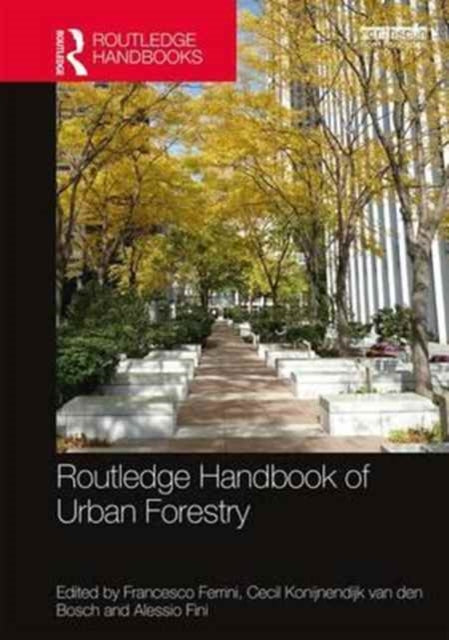Book cover of: Routledge Handbook of Urban Forestry. By: Francesco Ferrini