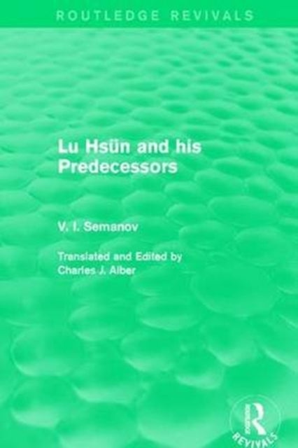Book cover of: Lu Hsun and his Predecessors. By: V. I. Semanov
