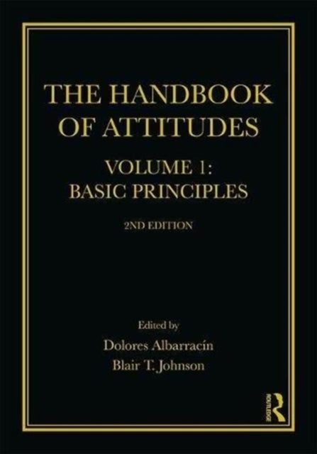 Book cover of: Handbook of Attitudes, Volume 1: Basic Principles. By: Dolores Albarracin