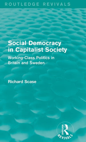Social Democracy in Capitalist Society (Routledge Revivals)