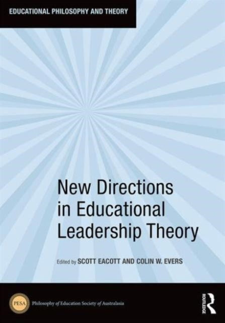 Book cover of: New Directions in Educational Leadership Theory. By: Scott Eacott