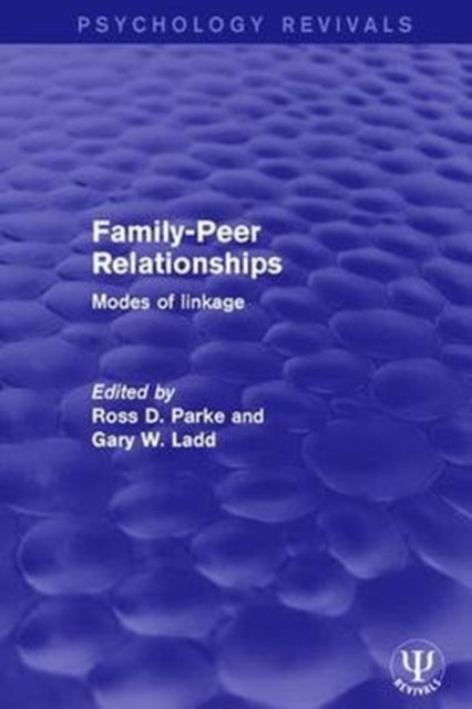 Book cover of: Family-Peer Relationships. By: Ross D. Parke