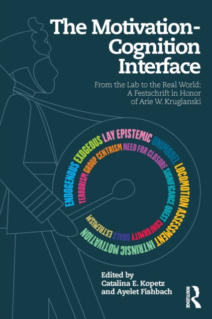 Book cover of: Motivation-Cognition Interface. By: Arie W. Kruglanski
