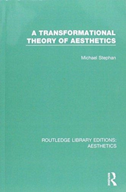 Book cover of: Transformation Theory of Aesthetics. By: Michael Stephan