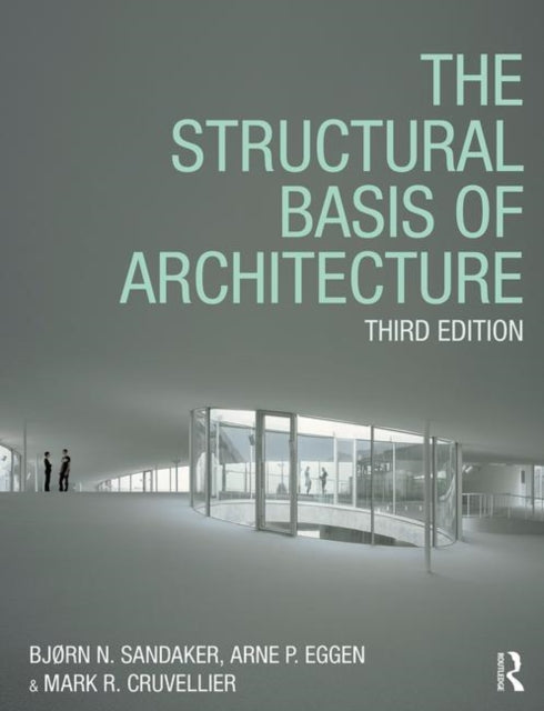 Book cover of: Structural Basis of Architecture. By: Bjø N. Sandaker