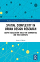 Book cover of: Spatial Complexity in Urban Design Research. By: Jamie O'Brien