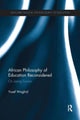 Book cover of: African Philosophy of Education Reconsidered. By: Yusef Waghid