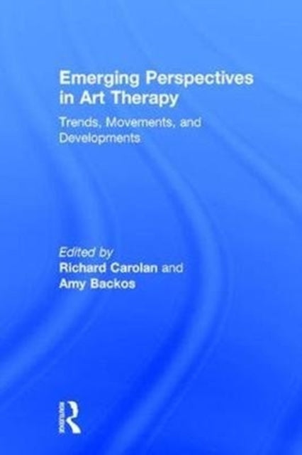 Book cover of: Emerging Perspectives in Art Therapy. By: Richard Carolan