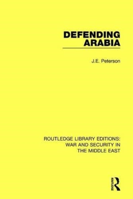 Book cover of: Defending Arabia. By: J. E. Peterson
