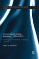 Book cover of: China-Saudi Arabia Relations, 1990-2012. By: Naser M. Al-Tamimi