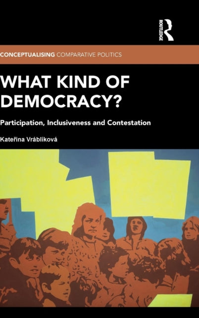 Book cover of: What Kind of Democracy?. By: Kateřina Vráblíková