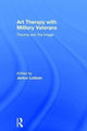 Book cover of: Art Therapy with Military Veterans. By: Janice Lobban