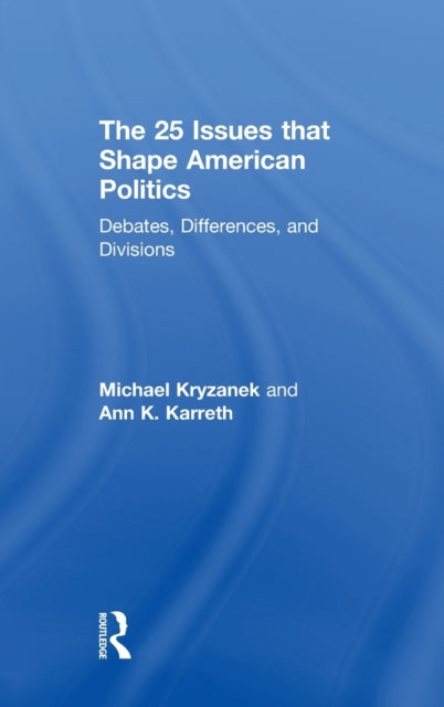 Book cover of: 25 Issues that Shape American Politics. By: Michael Kryzanek
