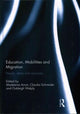 Book cover of: Education, Mobilities and Migration. By: Madeleine Arnot