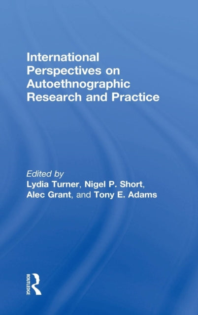 Book cover of: International Perspectives on Autoethnographic Research and Practice