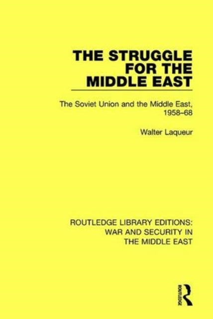 Book cover of: Struggle for the Middle East. By: Walter Laqueur