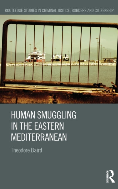 Book cover of: Human Smuggling in the Eastern Mediterranean. By: Theodore Baird
