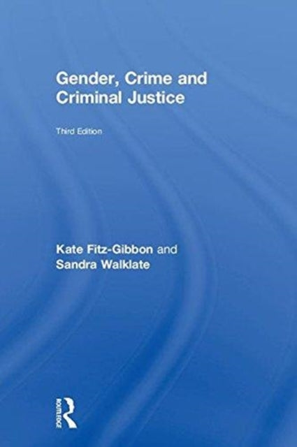 Book cover of: Gender, Crime and Criminal Justice. By: Sandra L. Walklate