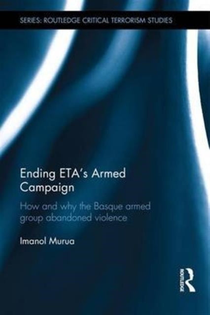 Book cover of: Ending ETA's Armed Campaign. By: Imanol Murua